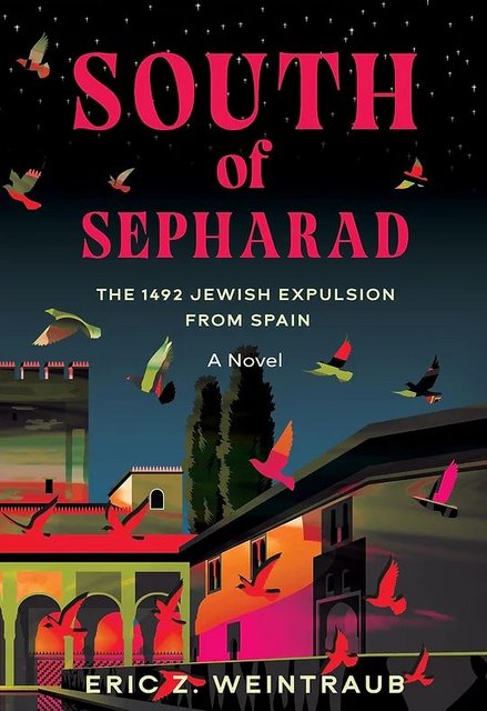 Book Review: South of Sepharad: The 1492 Jewish Expulsion from Spain by Eric Z. Wientraub