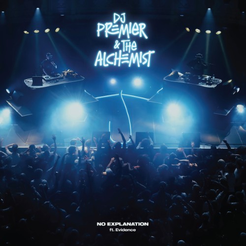 DJ Premier & The Alchemist - No Explanation (2026)