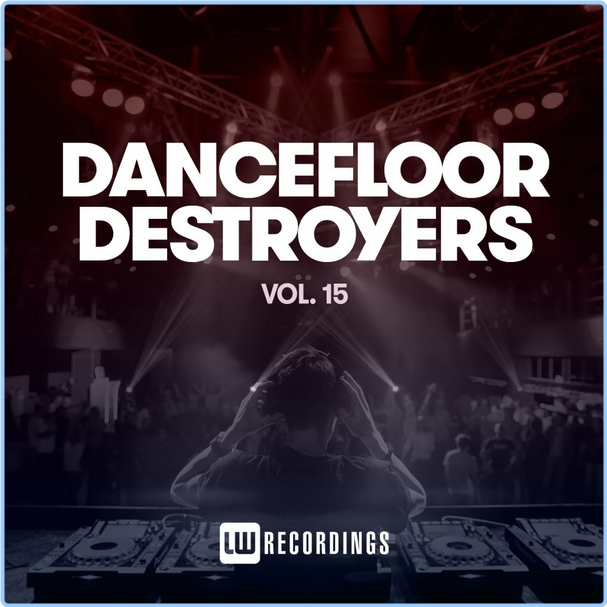 Various Artists - Dancefloor Destroyers, Vol 15 WEB [320 Kbps] 0mla01yo2zvx