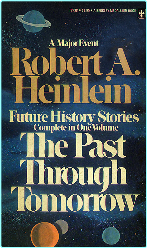 Robert A Heinlein The Past Through Tomorrow Epub (Robert A. Heinlein)