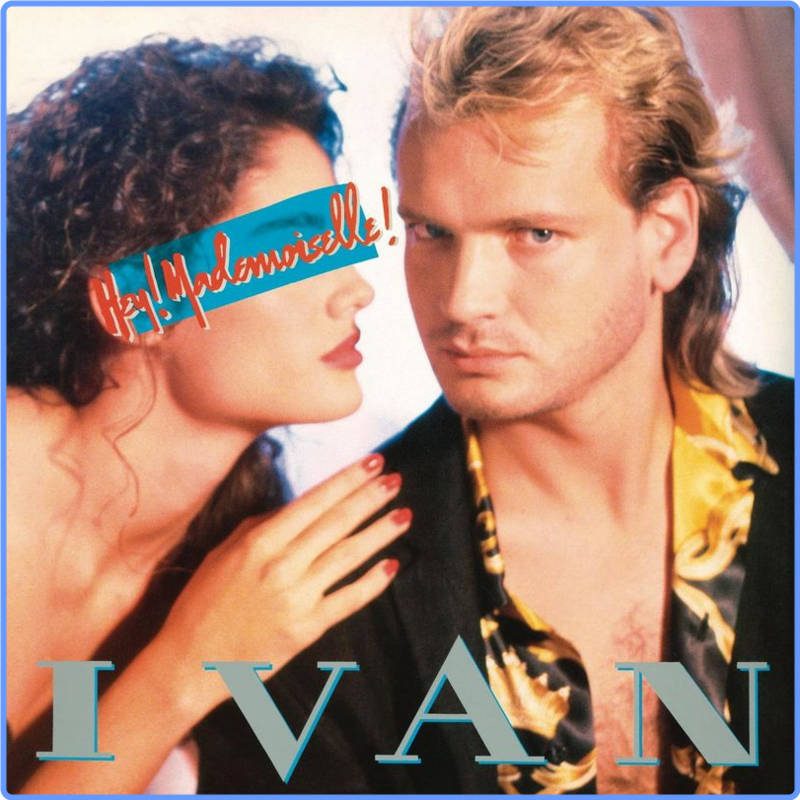 Ivan - Hey Mademoiselle! (Remastered 2021) (2021) mp3 320 Kbps