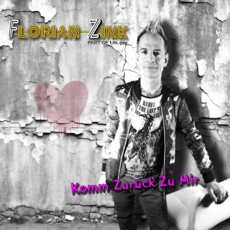 Florian Zink (Part Of T.M.-Joy) - Komm Zuruck Zu Mir WEB (2025)