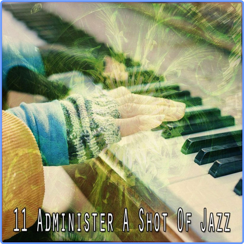 Chillout Lounge - 11 Administer a Shot of Jazz (Album, Out In Glory Chillout Lounge Records, 2021) FLAC Scarica Gratis