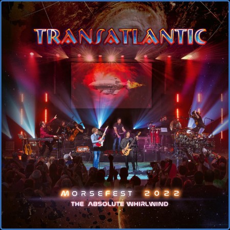 Transatlantic - Live At Morsefest 2022: The Absolute Whirlwind (Night 1) (2024)