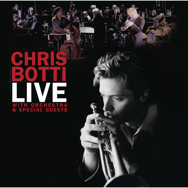 Chris Botti - Live With Orchestra And Special Guests Live Audio from The Wilshire Theatre 2006 Jazz Flac 16-44  24eccu6tquf6