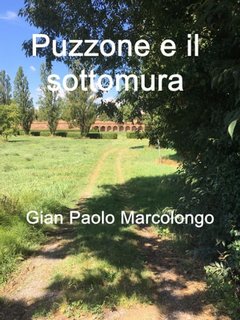 Gian Paolo Marcolongo - Puzzone e il sottomura (2023)