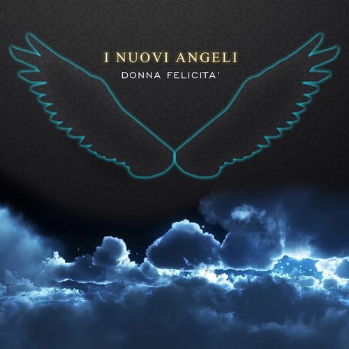 I Nuovi Angeli - Donna felicità [Album] (DV Digital, 2015) FLAC
