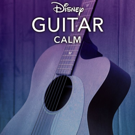 Disney Peaceful Guitar   Disney Guitar: Calm (2020)