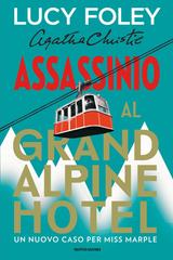 Lucy Foley – Assassinio al Grand Alpine Hotel (2026)