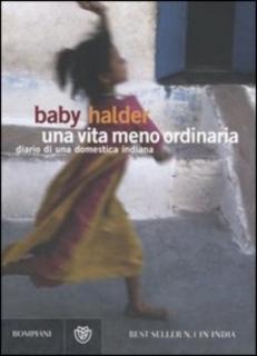Baby Halder - Una vita meno ordinaria. Diario di una domestica indiana (2007)
