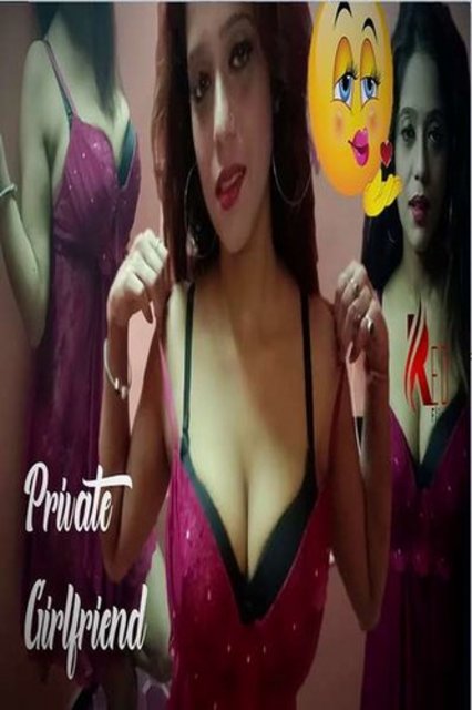 18+ Private Girlfriend (2021) Redflixs Short Film 720p HDip 200MB Dwonload