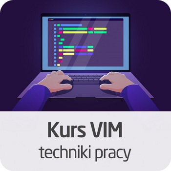 Kurs VIM - Techniki Pracy Kurs VIM - Techniki Pracy