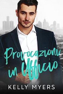 Kelly Myers - Amore Proibito Vol. 5. Provocazioni in Ufficio (2023)