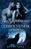 Betty Levy - Der Gef&auml;hrte mit gebrochenem Herzen: Eine Romanze &uuml;ber einen zur&uuml;ckgewiesenen Werwolf-Gef&auml;hrten