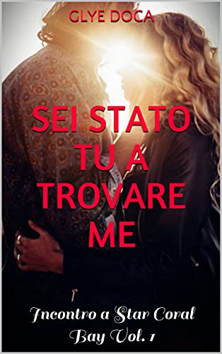Glye Doca ─ Sei stato tu a trovare me Incontro a Star Coral Bay Vol. 1 (2021)