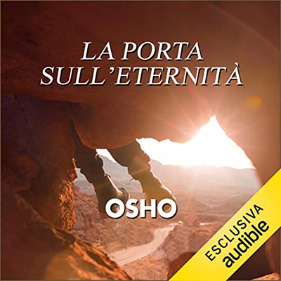 Osho - La porta sull'eternità꞉ L’essenza del Sufismo. Terzo volume (2023) (mp3 - 128 kbps)