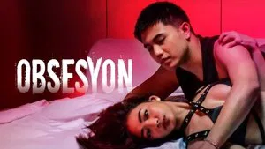 [18+] Obsesyon (2025) Tagalog VMAX WEB-DL ESub 1080p – 720p – 480p Download