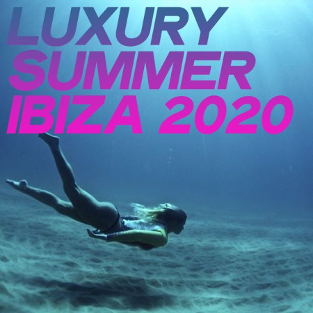 Various Artists - Luxury Summer Ibiza (Chillout And Electronic Lounge Music Ibiza 2020) 2020