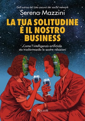 Serena Mazzini - La tua solitudine è il nostro business (2026)