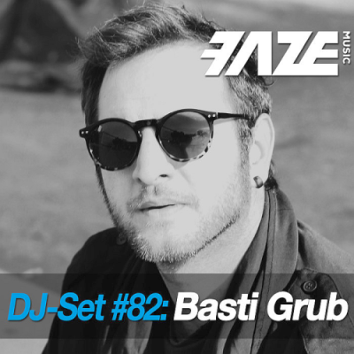 VA - Faze DJ Set #82: Basti Grub (2019)