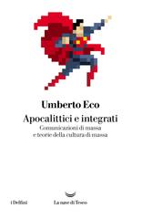 Umberto Eco – Apocalittici e integrati (2025)