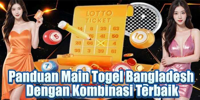 Panduan Main Togel Bangladesh Dengan Kombinasi Terbaik