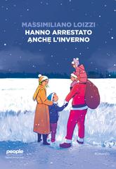 Massimiliano Loizzi – Hanno arrestato anche l’inverno (2020)