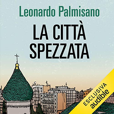 Leonardo Palmisano - La città spezzata (2022) (mp3 - 128 kbps)