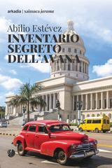 Abilio Estevez – Inventario segreto dell’Avana (2026)
