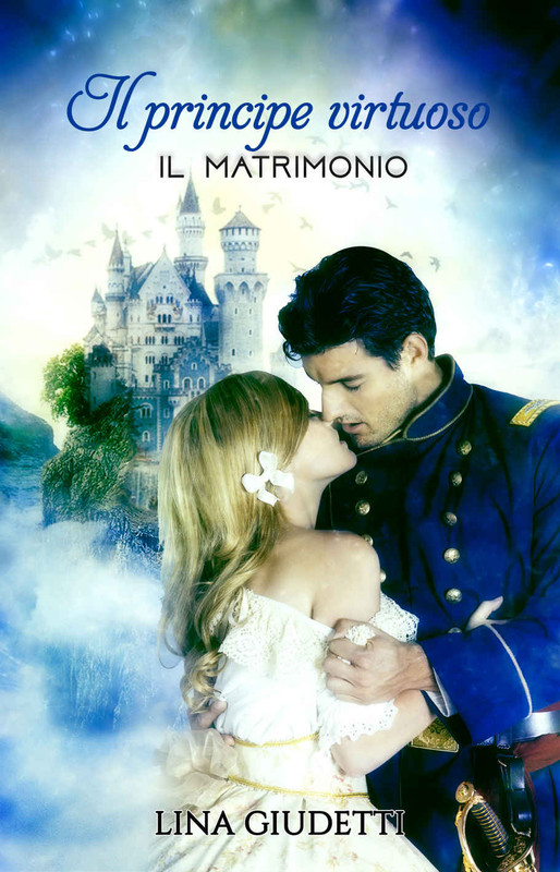 Lina Giudetti  ─  Il principe virtuoso. Il Matrimonio  (2021)