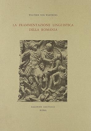 Walther von Wartburg - La frammentazione linguistica della Romània (1980)