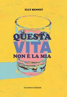 Elly Bennet - Questa vita non è la mia (2024)