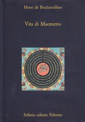 Henri de Boulainvilliers - Vita di Maometto (1992)