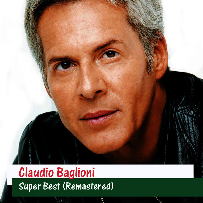 Claudio Baglioni - Super Best (Remastered) (2011) .Mp3 -320 Kbps