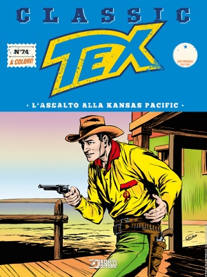 Tex Classic – Volume 74 – L'Assalto alla Kansas Pacific (Gennaio 2020)