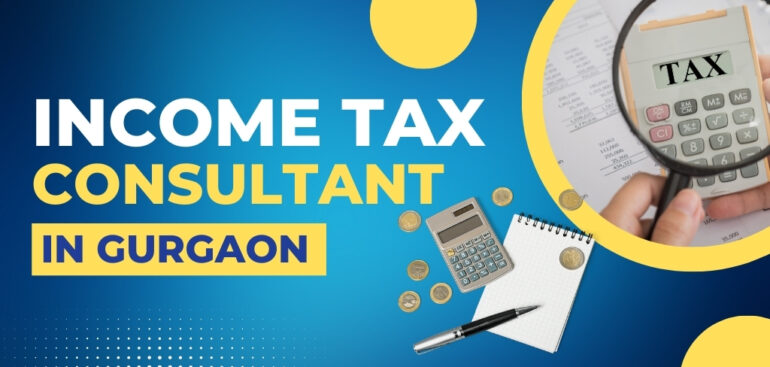 Income Tax Consultant in Gurgaon
