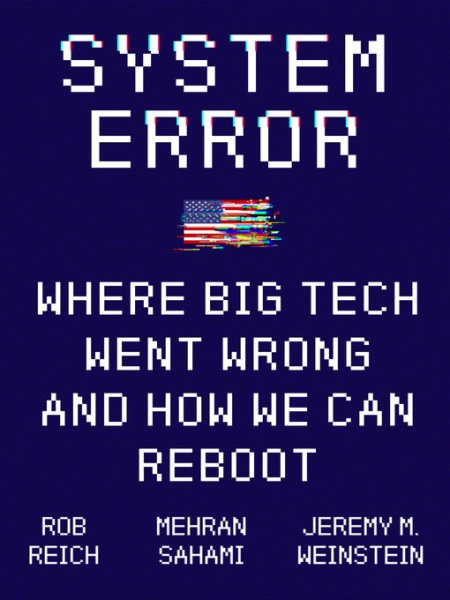 System Error Where Big Tech Went Wrong and How We Can Reboot (True EPUB)