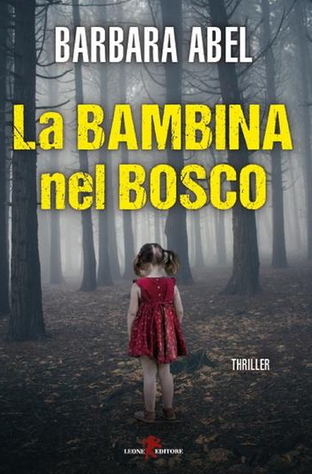 Barbara ABEL - La bambina nel bosco  (2018)