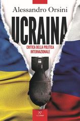 Alessandro Orsini – Ucraina. Critica della politica internazionale (2022)