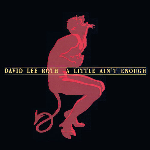 [Image: david-lee-roth-a-little-aint-enough-Cover-Art.jpg]