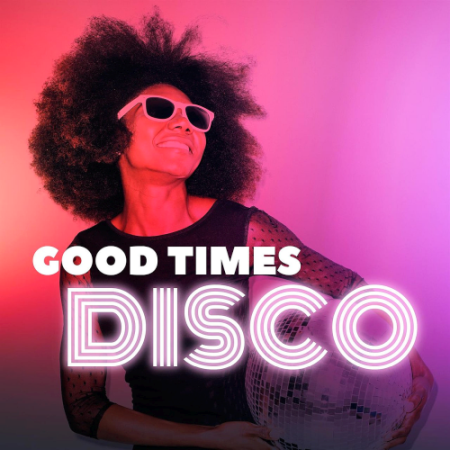 Various Artists   Good Times Disco (2020)