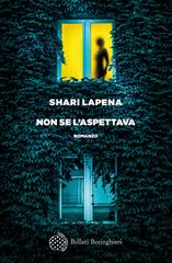 Shari Lapena – Non se l’aspettava (2026)