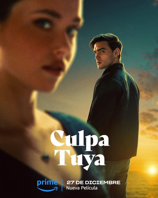 LA PELÍCULA “CULPA TUYA” ESTRENO DIRECTO EN AMAZON PRIME EL 27 DE DICIEMBRE