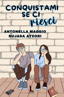 Antonella Maggio, Rujada Atzori - Conquistami se ci riesci (2024)