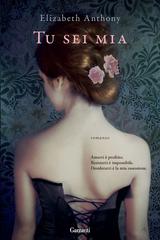Elizabeth Anthony – Downton Abbey Vol. 1. Tu sei mia (2014)