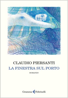 Claudio Piersanti - La finestra sul porto (2025)