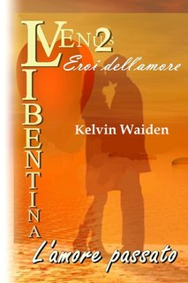 Kelvin Waiden - Venus libentina Vol. 2. Amore passato (2024)