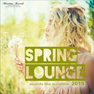 V.A. - Spring Lounge 2019 - Sounds Like Sunshine (2019)
