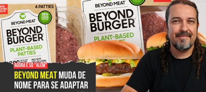 Beyond Meat muda de nome para agradar clientes e pode lançar tendência no setor de carnes veganas