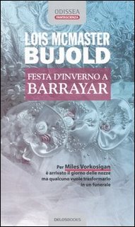 Lois McMaster Bujold  - Festa d'inverno a Barrayar (2006)